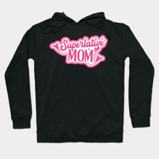 Superlative Mom Hoodie